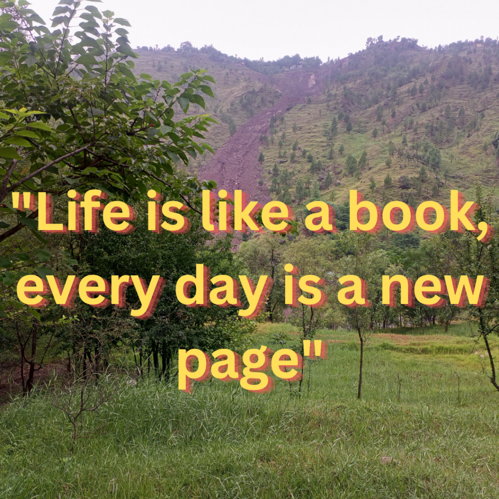 Life is like a book, every day is a new page